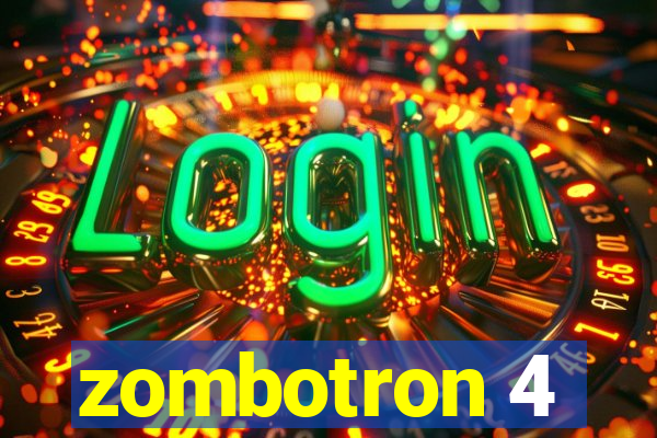 zombotron 4